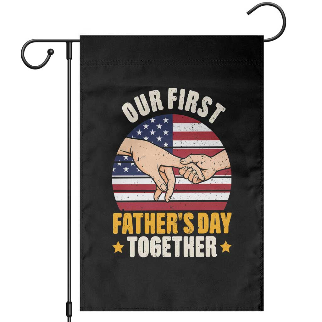 Our First Fathers Day Together Garden Flag Patriotic New Dad Gift