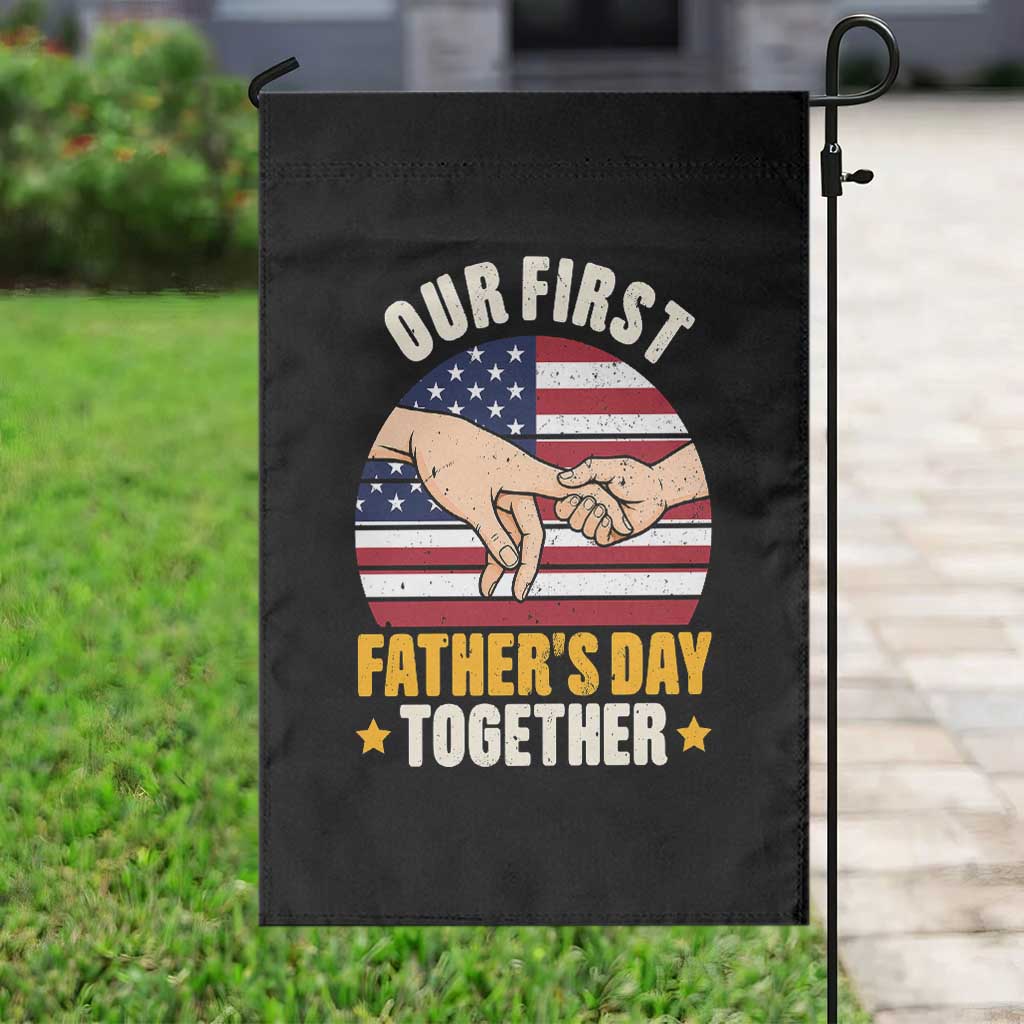 Our First Fathers Day Together Garden Flag Patriotic New Dad Gift