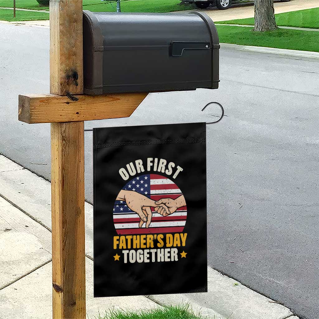Our First Fathers Day Together Garden Flag Patriotic New Dad Gift