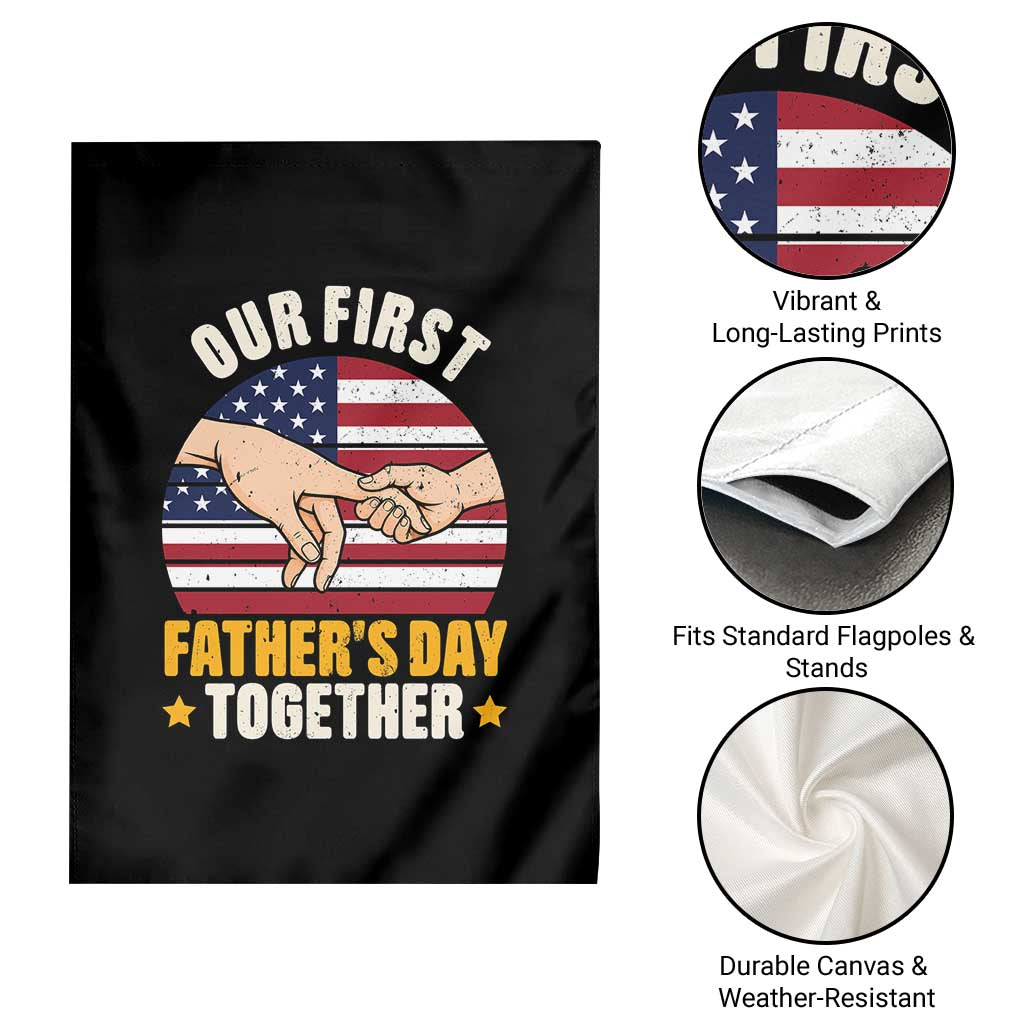 Our First Fathers Day Together Garden Flag Patriotic New Dad Gift