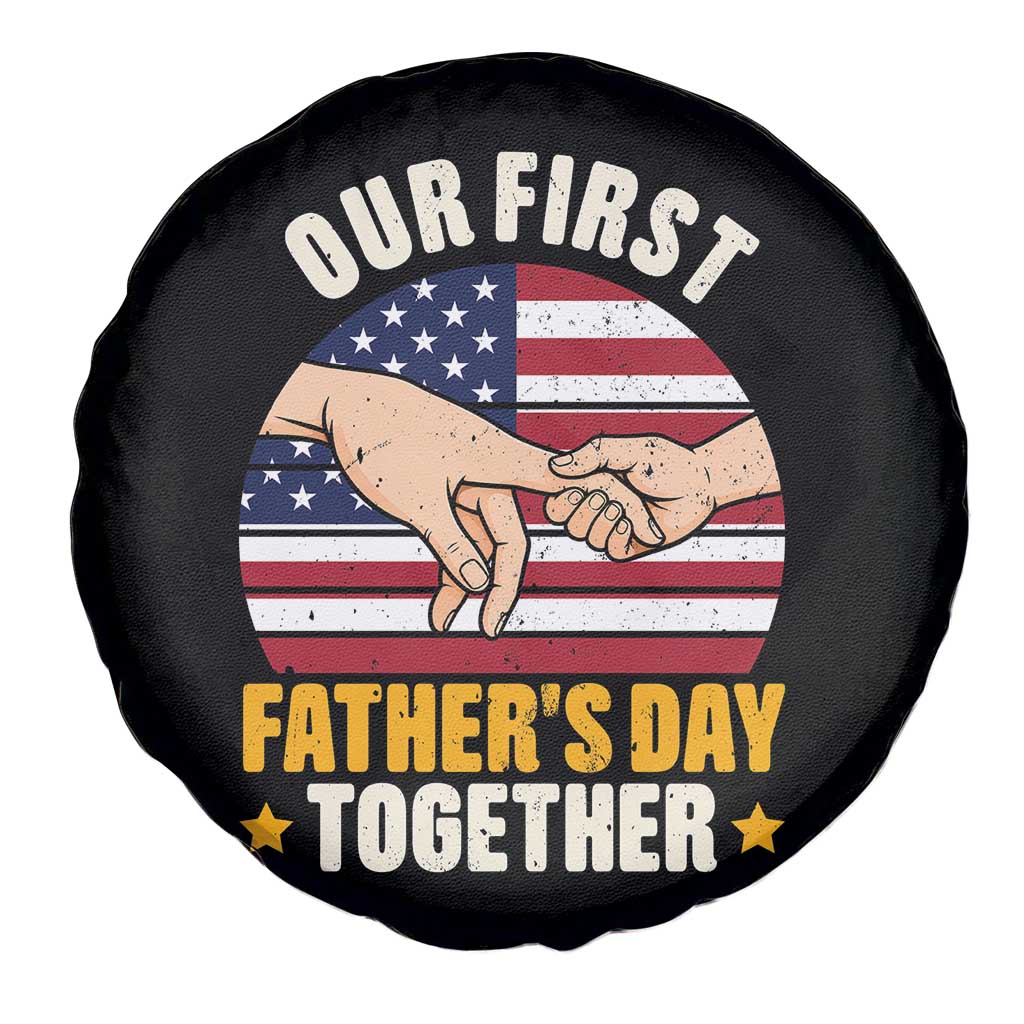 Our First Fathers Day Together Spare Tire Cover Patriotic New Dad Gift