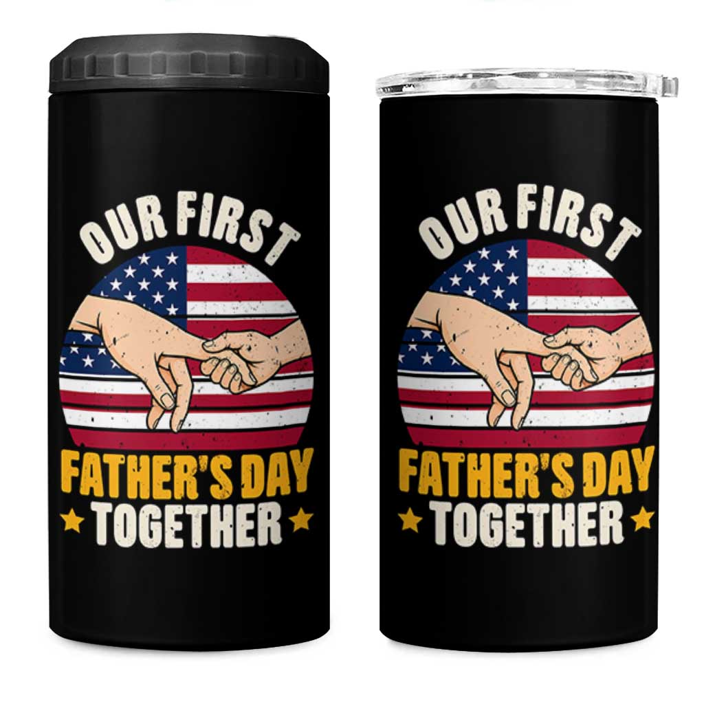 Our First Fathers Day Together 4 in 1 Can Cooler Tumbler Patriotic New Dad Gift