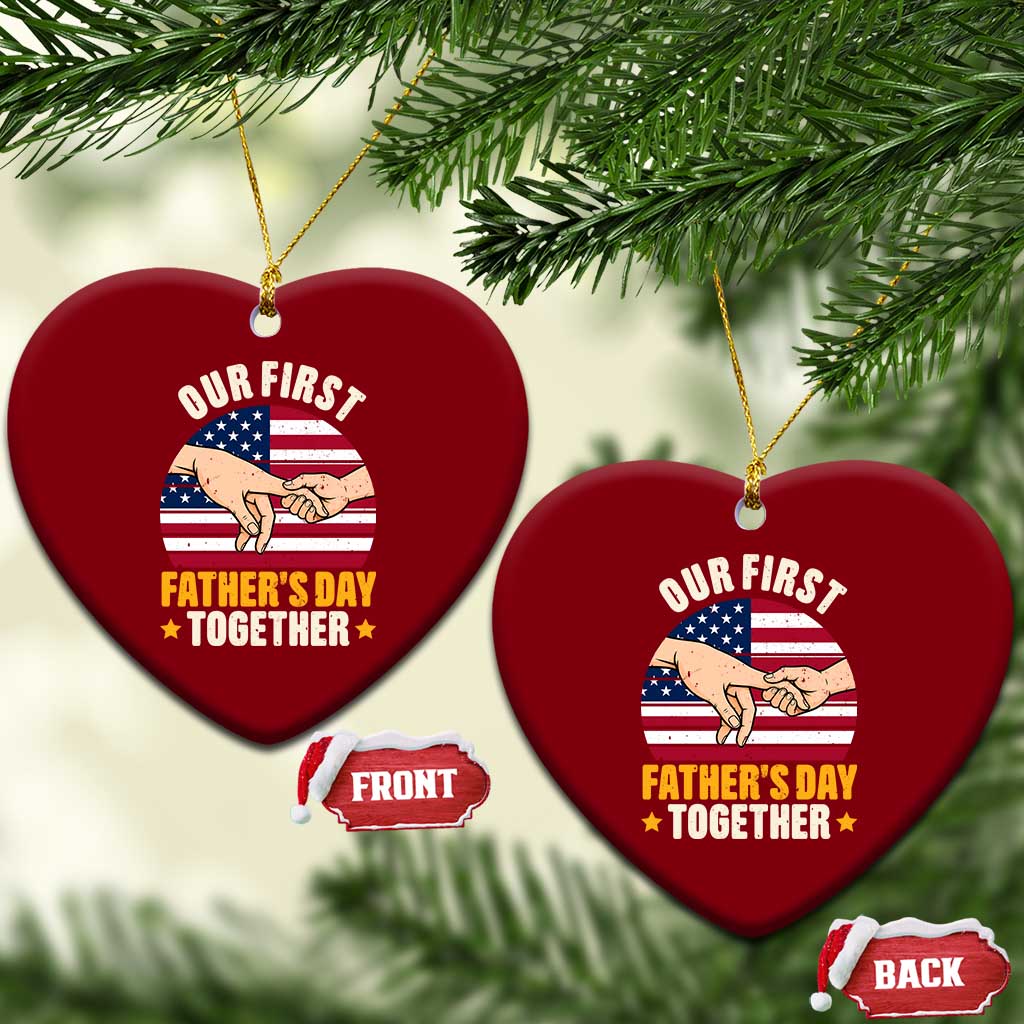 Our First Fathers Day Together Ceramic Ornament Patriotic New Dad Gift