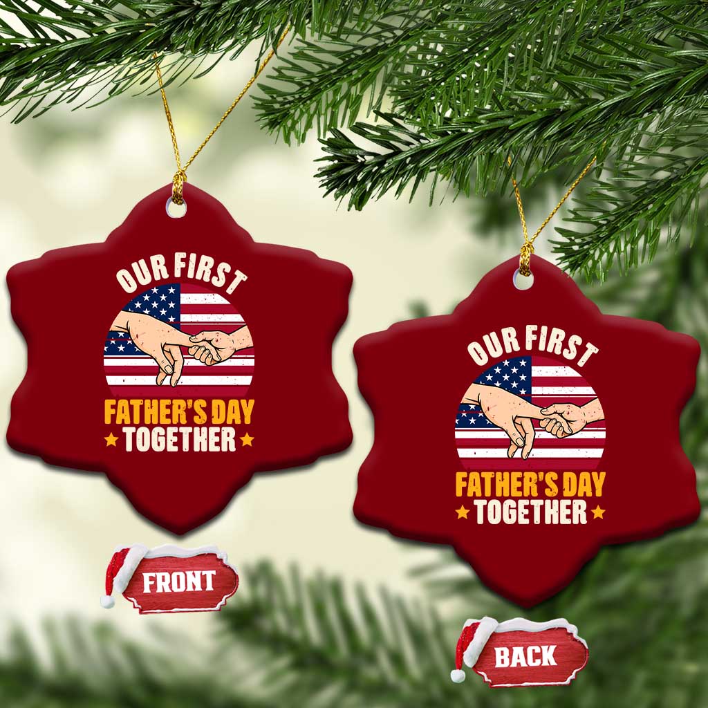Our First Fathers Day Together Ceramic Ornament Patriotic New Dad Gift