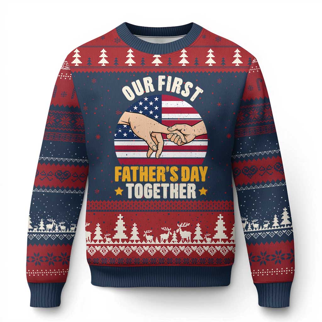 Our First Fathers Day Together Ugly Christmas Sweater Patriotic New Dad Gift