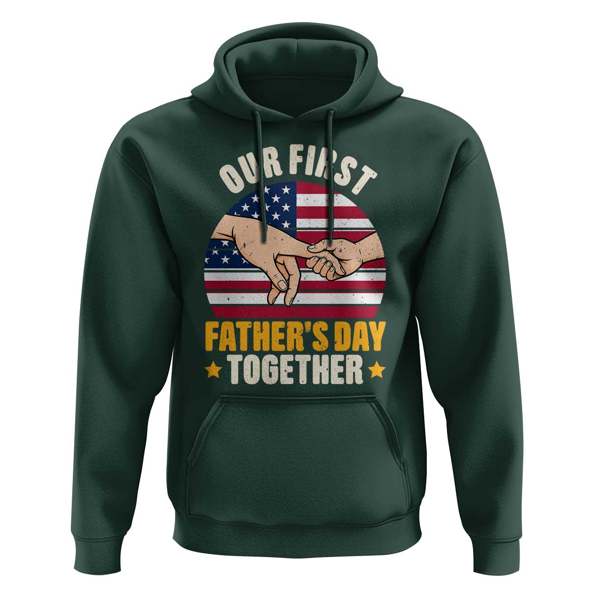 Our First Fathers Day Together Hoodie Patriotic New Dad Gift