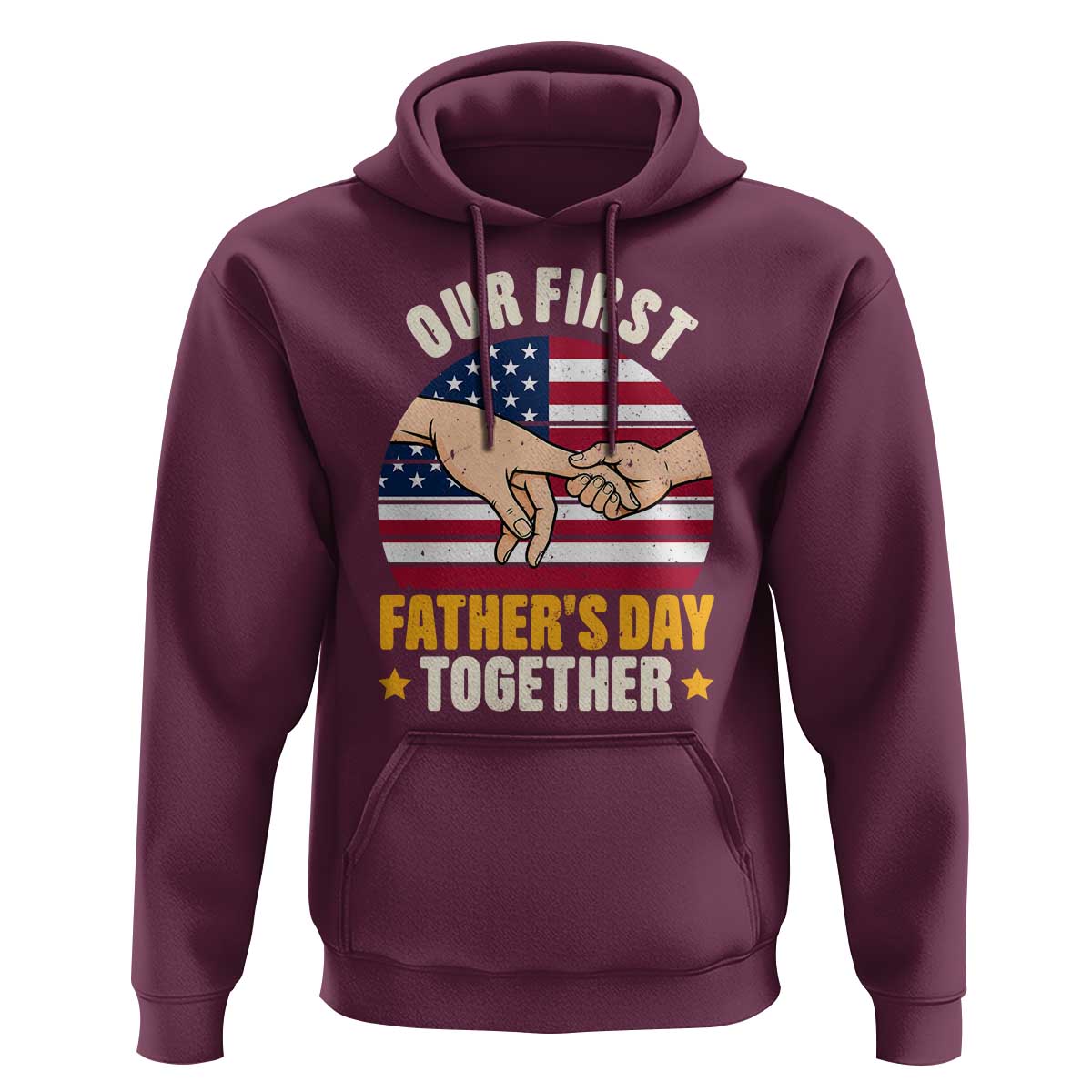 Our First Fathers Day Together Hoodie Patriotic New Dad Gift
