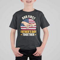 Our First Fathers Day Together T Shirt For Kid Patriotic New Dad Gift