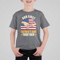 Our First Fathers Day Together T Shirt For Kid Patriotic New Dad Gift