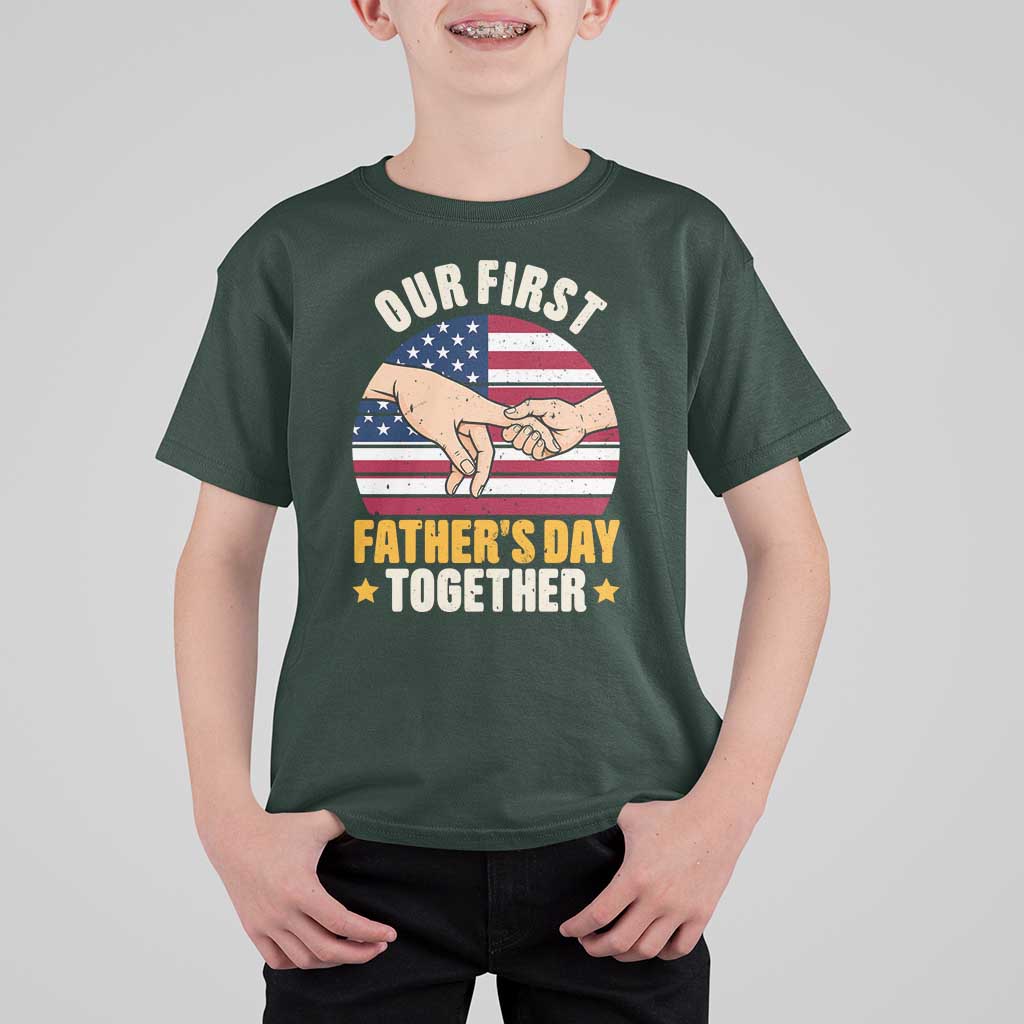 Our First Fathers Day Together T Shirt For Kid Patriotic New Dad Gift