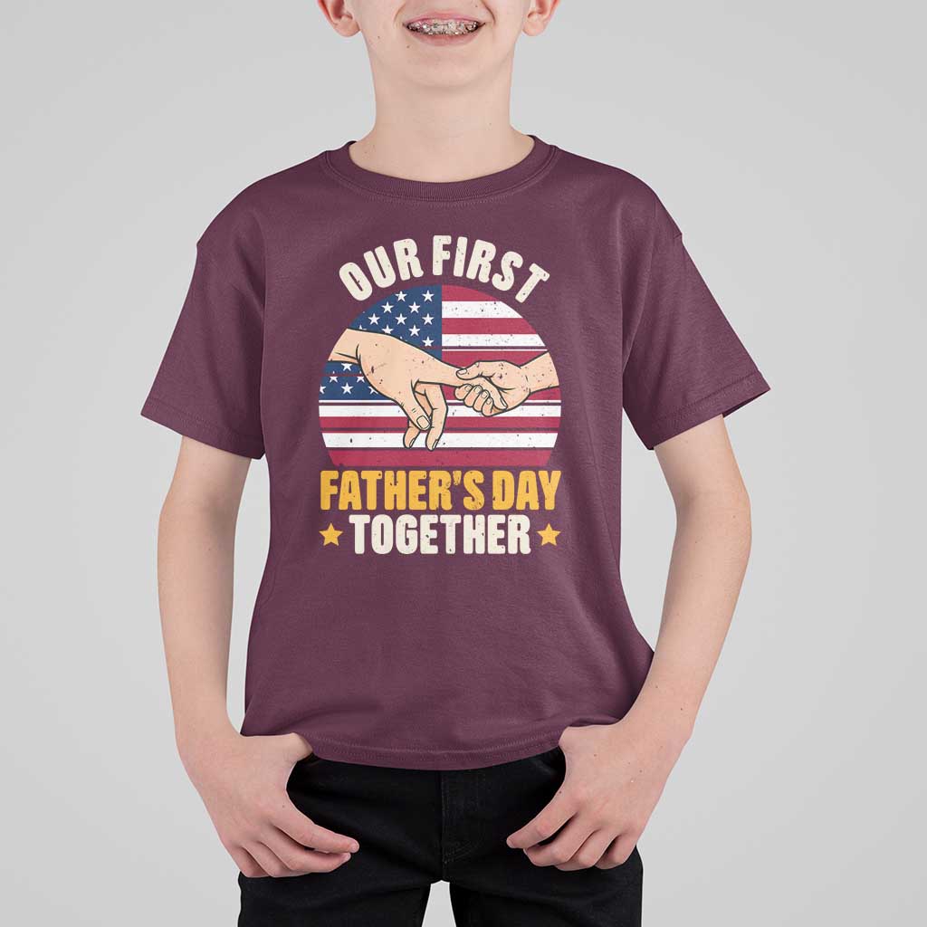 Our First Fathers Day Together T Shirt For Kid Patriotic New Dad Gift