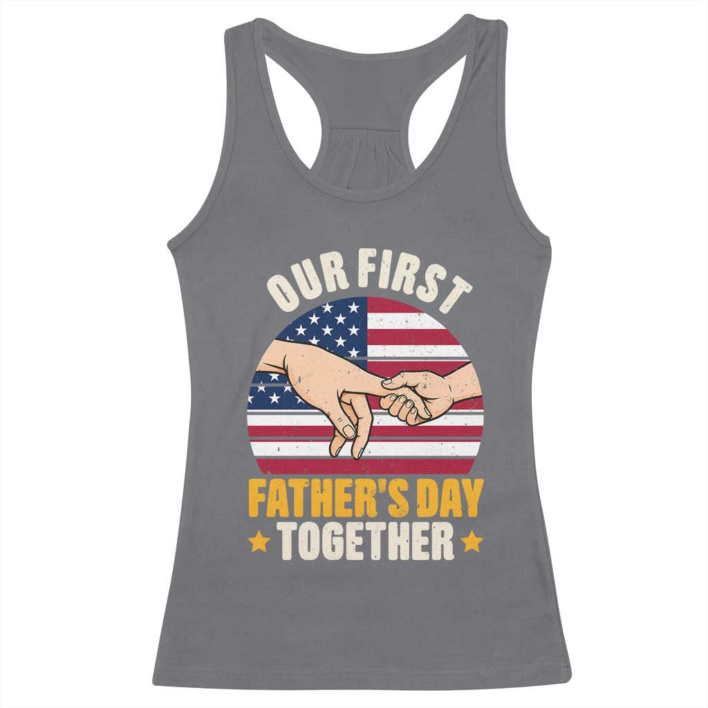 Our First Fathers Day Together Racerback Tank Top Patriotic New Dad Gift