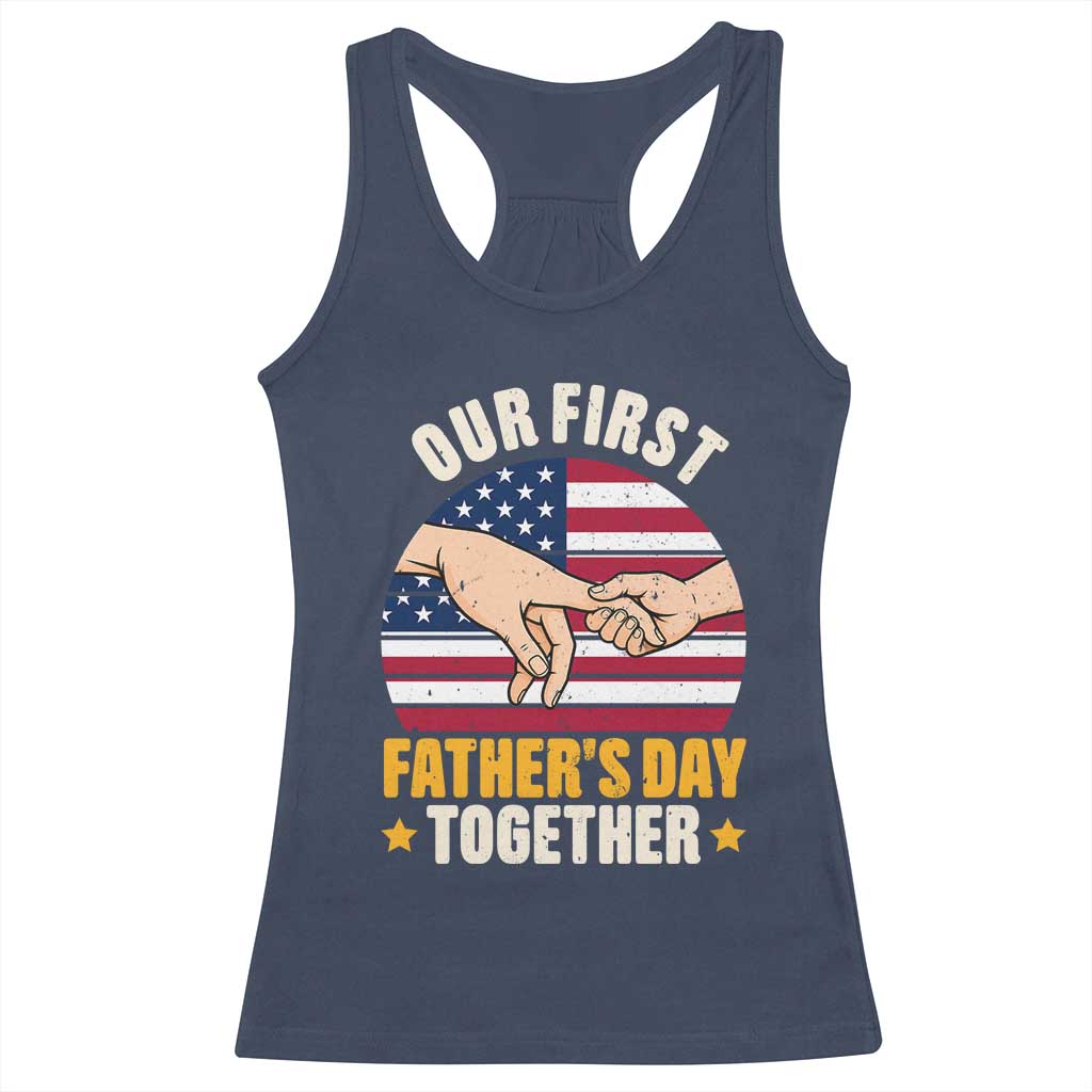Our First Fathers Day Together Racerback Tank Top Patriotic New Dad Gift