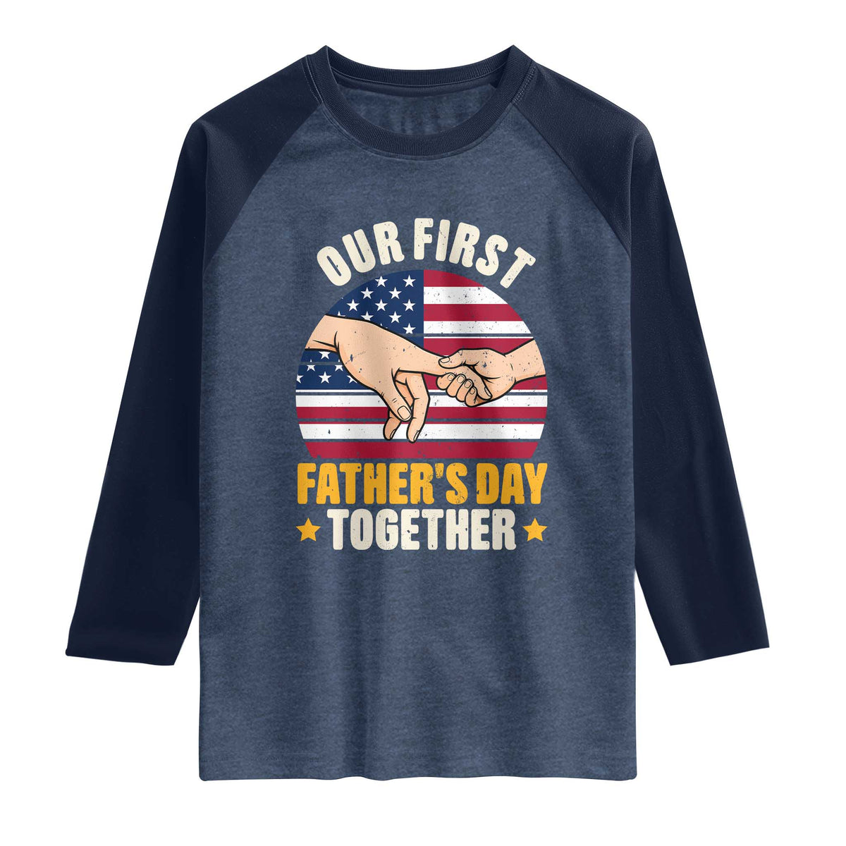 Our First Fathers Day Together Raglan Shirt Patriotic New Dad Gift