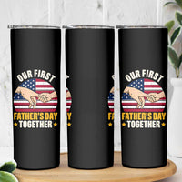 Our First Fathers Day Together Skinny Tumbler Patriotic New Dad Gift
