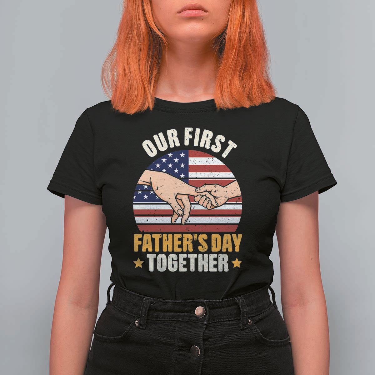 Our First Fathers Day Together T Shirt For Women Patriotic New Dad Gift
