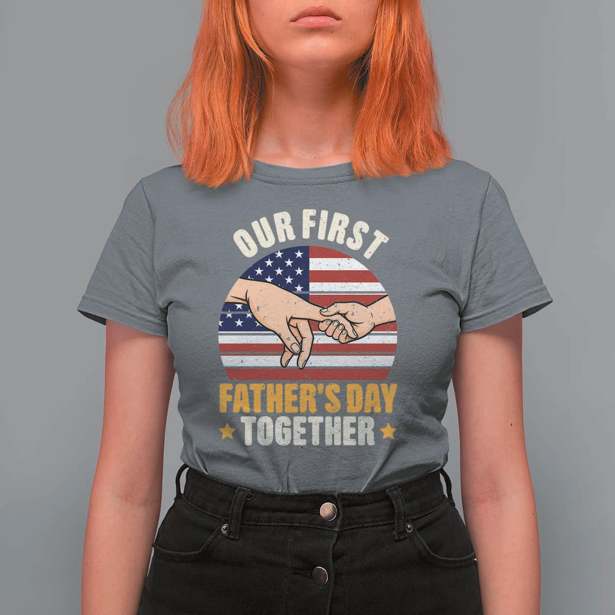 Our First Fathers Day Together T Shirt For Women Patriotic New Dad Gift