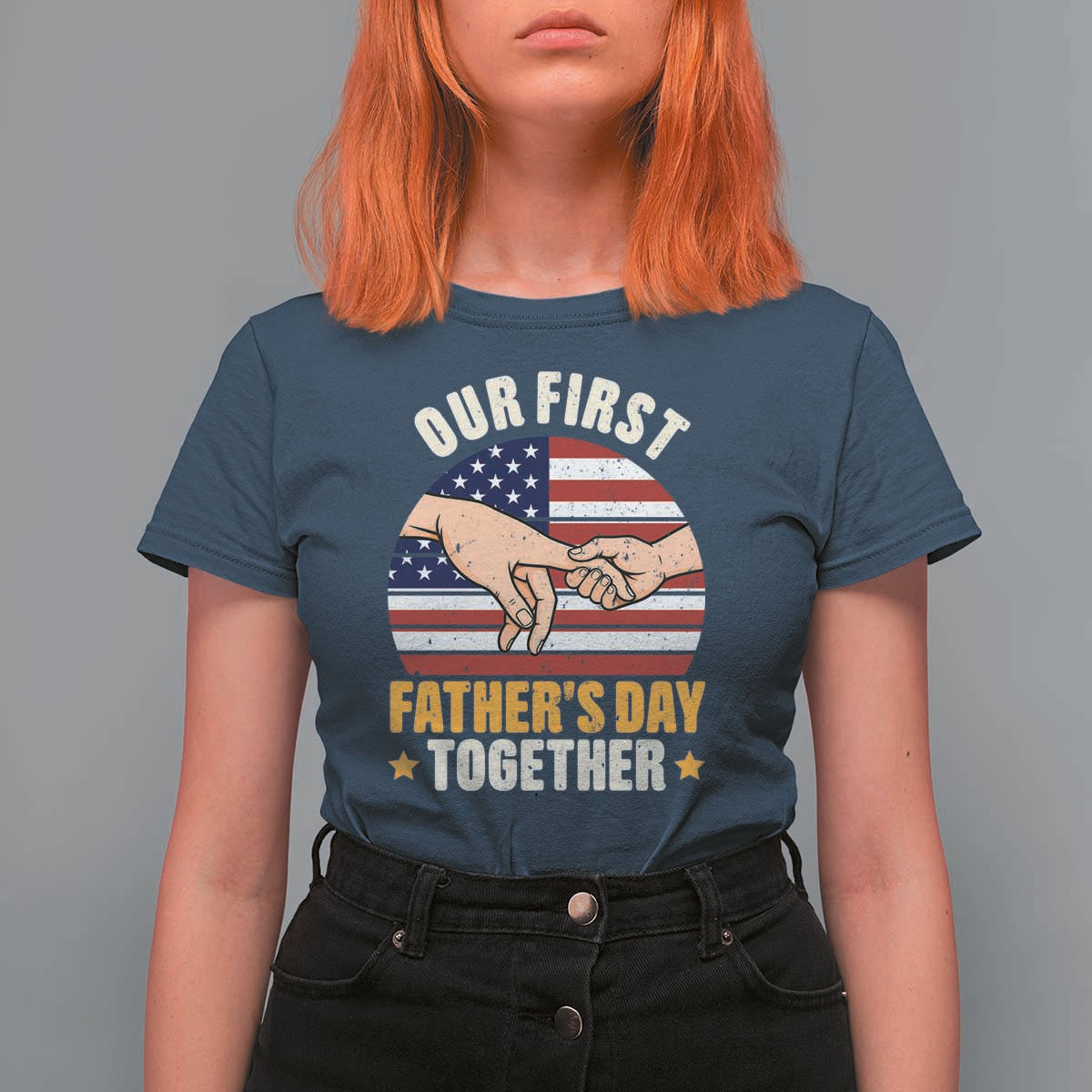 Our First Fathers Day Together T Shirt For Women Patriotic New Dad Gift