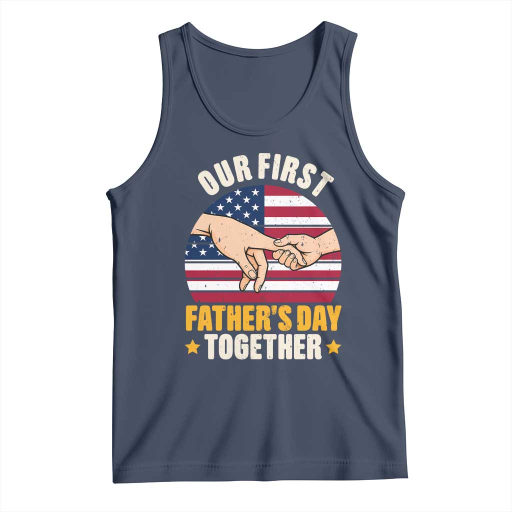 Our First Fathers Day Together Tank Top Patriotic New Dad Gift
