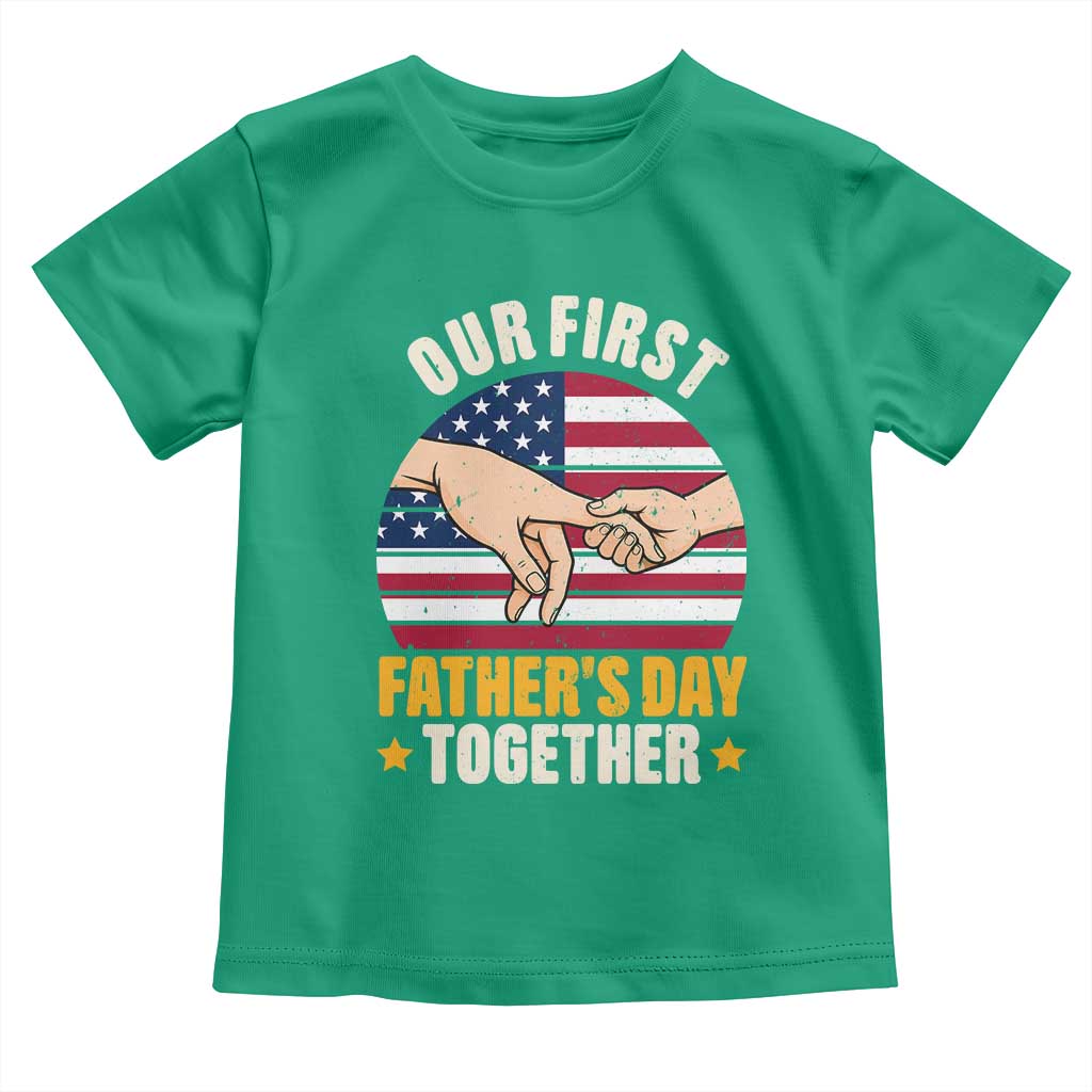 Our First Fathers Day Together Toddler T Shirt Patriotic New Dad Gift