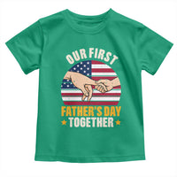 Our First Fathers Day Together Toddler T Shirt Patriotic New Dad Gift