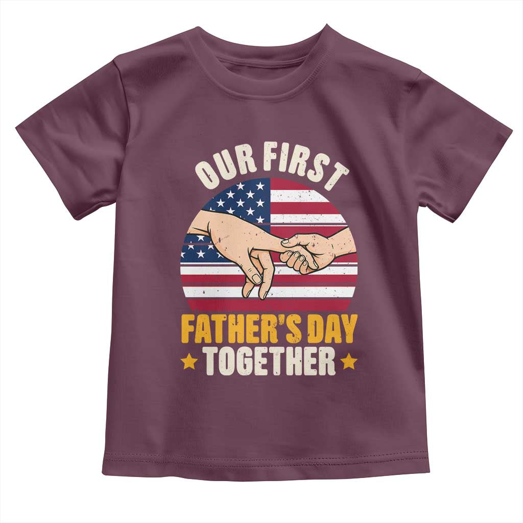 Our First Fathers Day Together Toddler T Shirt Patriotic New Dad Gift