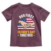 Our First Fathers Day Together Toddler T Shirt Patriotic New Dad Gift