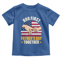 Our First Fathers Day Together Toddler T Shirt Patriotic New Dad Gift