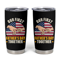 Our First Fathers Day Together Tumbler Cup Patriotic New Dad Gift