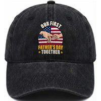 Our First Fathers Day Together Washed Cotton Baseball Cap Patriotic New Dad Gift