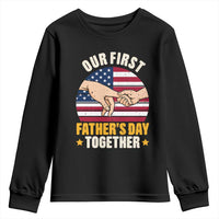 Our First Fathers Day Together Youth Sweatshirt Patriotic New Dad Gift