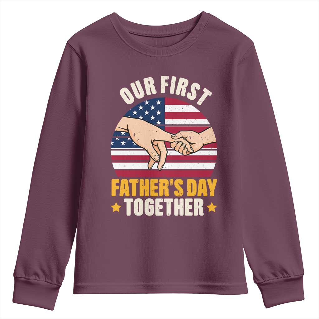 Our First Fathers Day Together Youth Sweatshirt Patriotic New Dad Gift