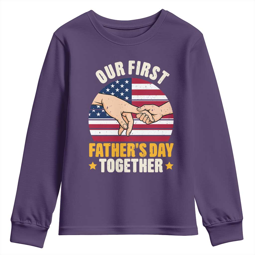Our First Fathers Day Together Youth Sweatshirt Patriotic New Dad Gift