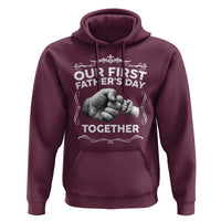 Proud New Dad Hoodie Our First Fathers Day Together Gift
