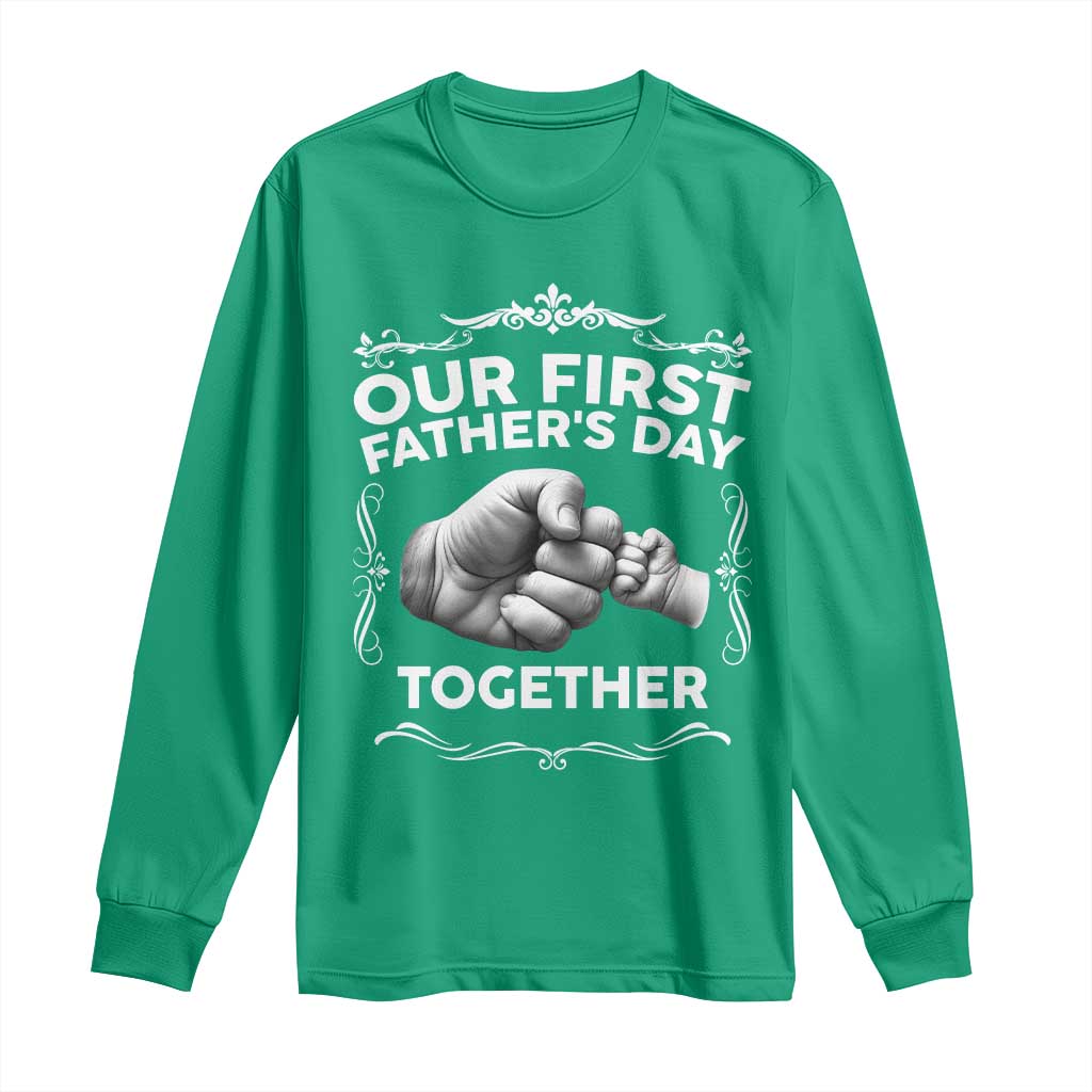 Proud New Dad Long Sleeve Shirt Our First Fathers Day Together Gift