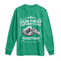 Proud New Dad Long Sleeve Shirt Our First Fathers Day Together Gift