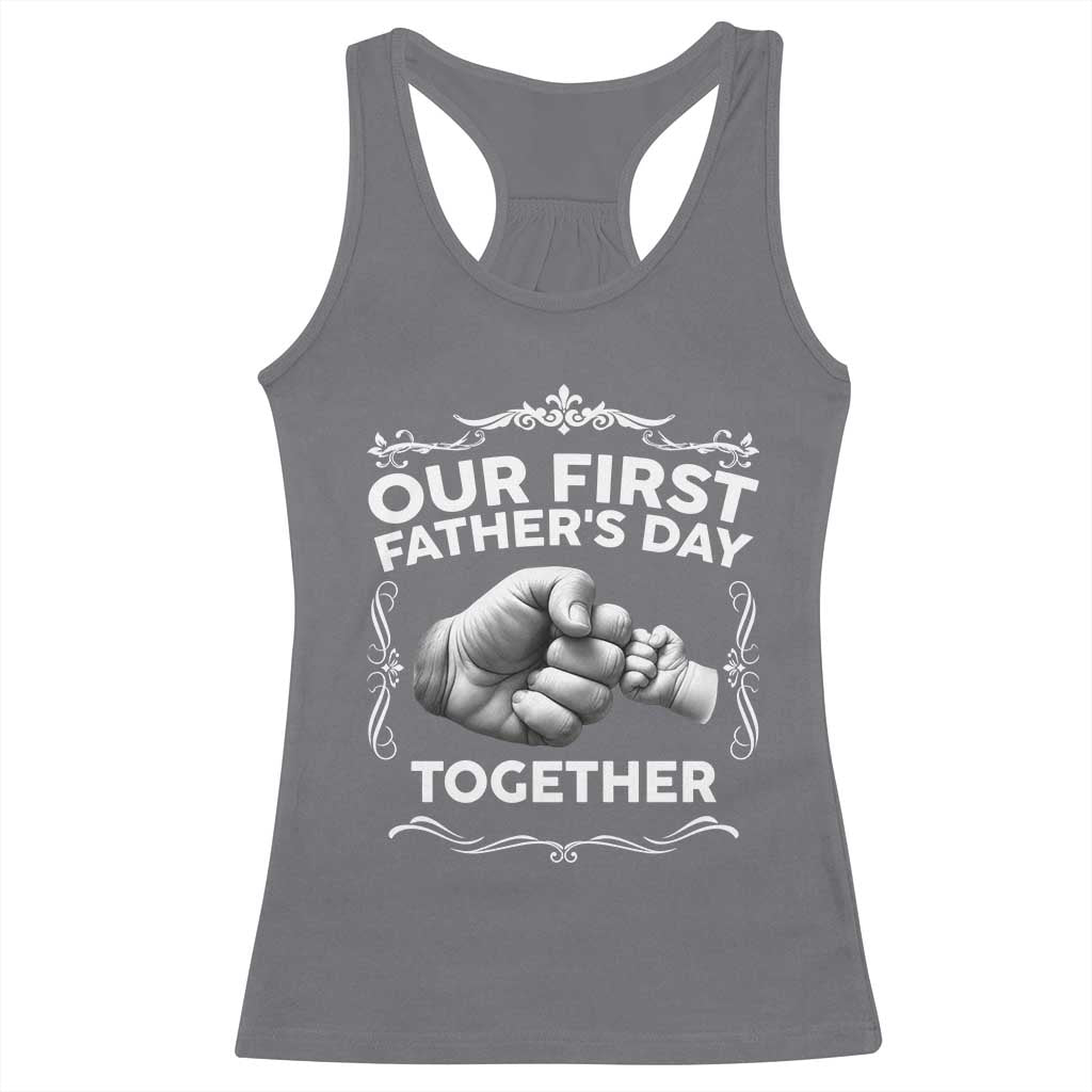 Proud New Dad Racerback Tank Top Our First Fathers Day Together Gift