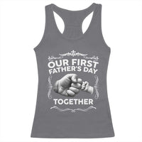 Proud New Dad Racerback Tank Top Our First Fathers Day Together Gift