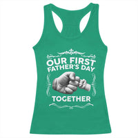 Proud New Dad Racerback Tank Top Our First Fathers Day Together Gift