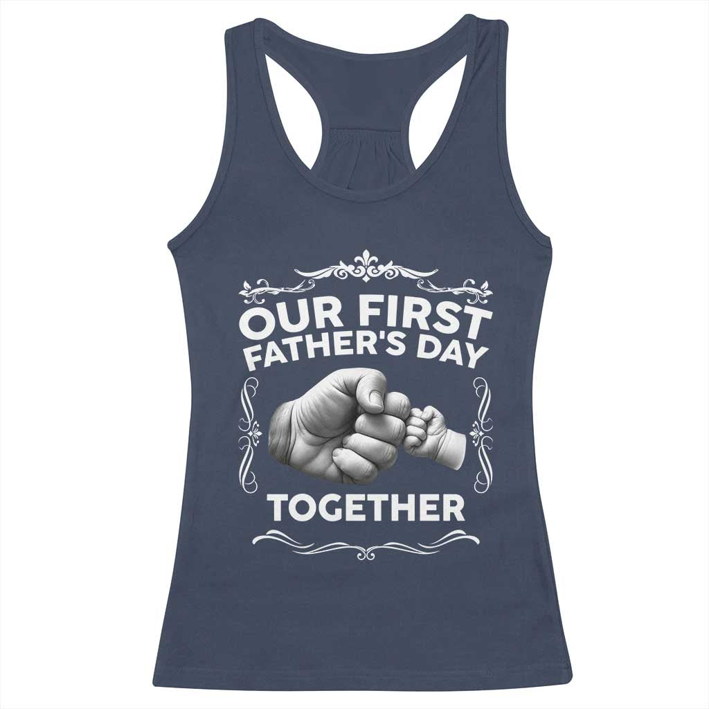 Proud New Dad Racerback Tank Top Our First Fathers Day Together Gift
