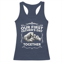Proud New Dad Racerback Tank Top Our First Fathers Day Together Gift