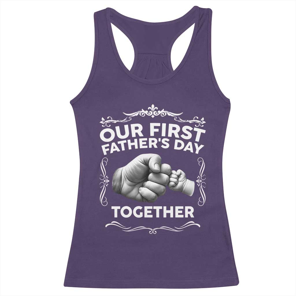Proud New Dad Racerback Tank Top Our First Fathers Day Together Gift