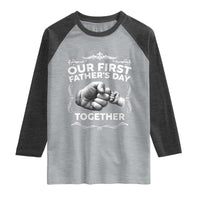 Proud New Dad Raglan Shirt Our First Fathers Day Together Gift