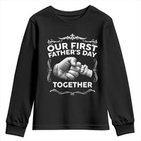 Proud New Dad Youth Sweatshirt Our First Fathers Day Together Gift