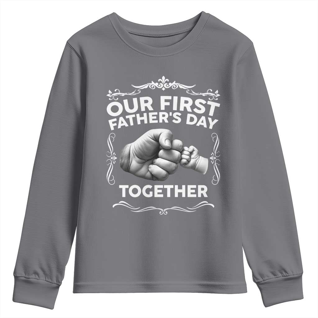 Proud New Dad Youth Sweatshirt Our First Fathers Day Together Gift