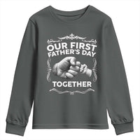 Proud New Dad Youth Sweatshirt Our First Fathers Day Together Gift