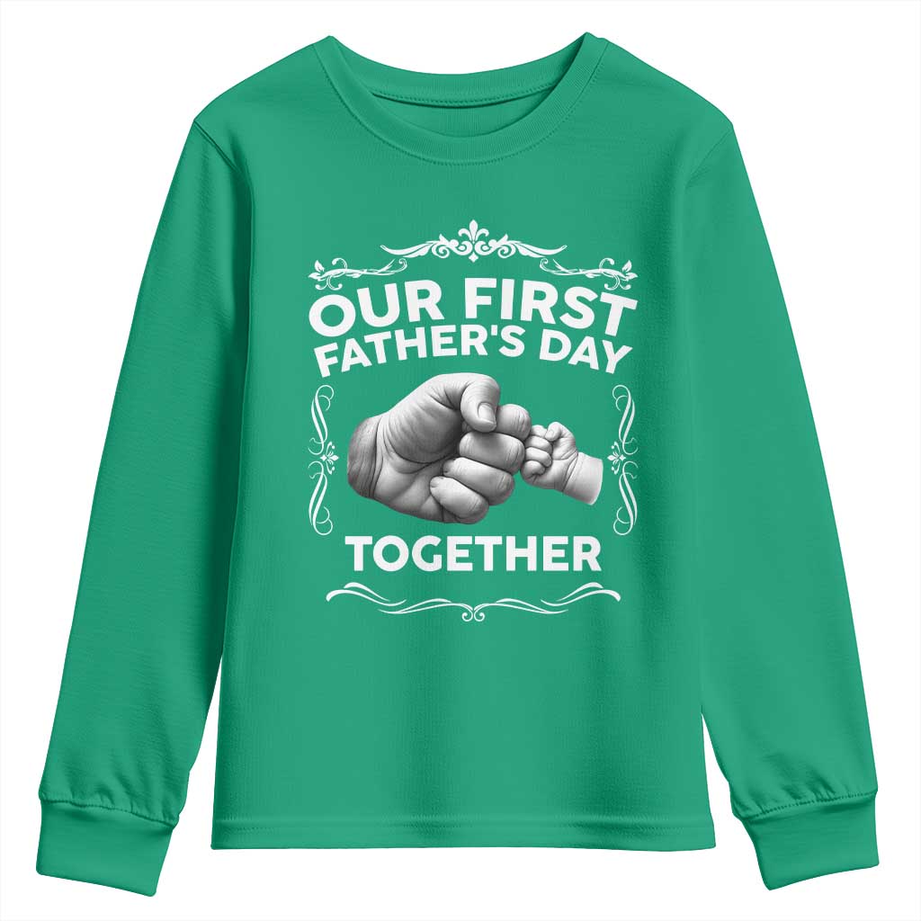 Proud New Dad Youth Sweatshirt Our First Fathers Day Together Gift