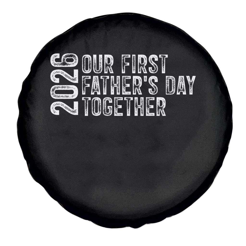 Our First Fathers Day Together 2026 Spare Tire Cover New Dad Gift