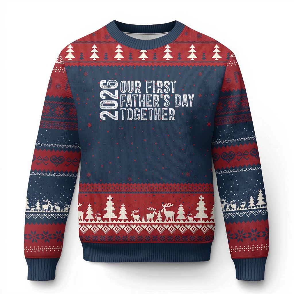 Our First Fathers Day Together 2026 Ugly Christmas Sweater New Dad Gift
