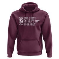 Our First Fathers Day Together 2026 Hoodie New Dad Gift